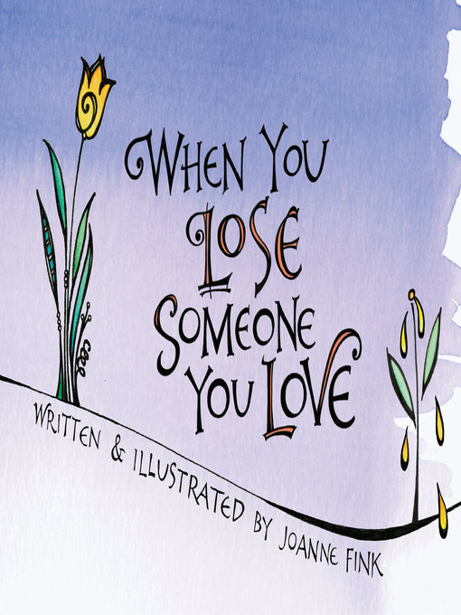 Title details for When You Lose Someone You Love by Joanne Fink - Available